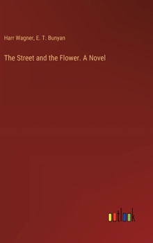 Hardcover The Street and the Flower. A Novel Book