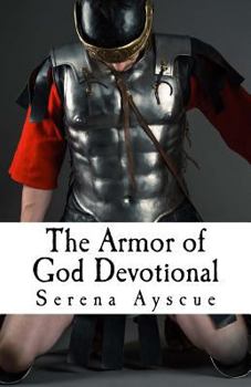 Paperback The Armor of God Devotional: For Pre-Teens and Teens Book