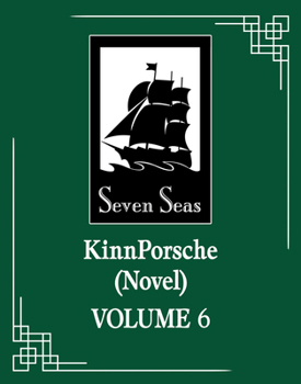 KinnPorsche (Novel) Vol. 6: VegasPete Story