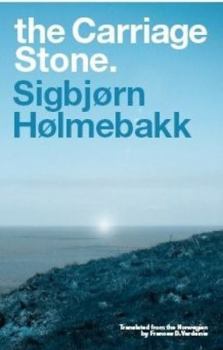 Hardcover The Carriage Stone. by Sigbjorn Holmebakk Book