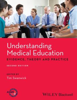 Paperback Understanding Medical Education: Evidence, Theory and Practice Book