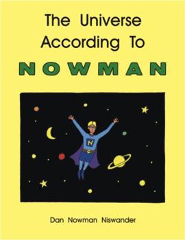 Paperback The Universe According To NOWMAN Book