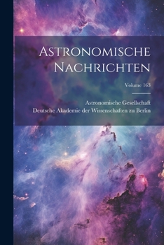 Paperback Astronomische Nachrichten; Volume 163 Book