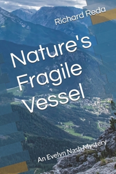 Nature's Fragile Vessel: An Evelyn Nash Mystery
