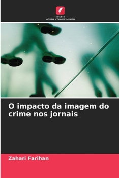 Paperback O impacto da imagem do crime nos jornais [Portuguese] Book