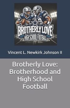 Brotherly Love: Brotherhood and High School Football