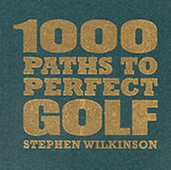 Paperback 1000 Paths to Great Golf Book