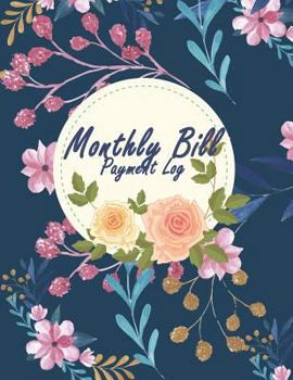 Monthly Bill Payment Log: Payment Record Tracker Payment Record Book, Daily Expenses Tracker, Manage Cash Going In & Out , Simple Accounting Book , Small & Compact 120 Pages large print 8.5" x 11"