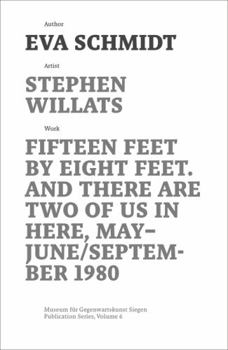 Perfect Paperback Stephen Willats: Fifteen Feet by Eight Feet, and There Are Two of Us in Here, May/September 1980 Book