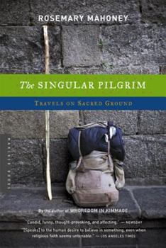 Paperback The Singular Pilgrim: Travels on Sacred Ground Book