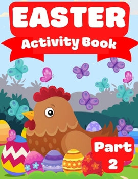 Paperback Easter Activity Book Part 2: I Coloring Pages I Color By Number I Dot Markers I Mazes I Sudoku I Book