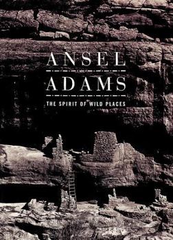 Ansel Adams: The Spirit of Wild Places (Art Series) - Book  of the American Artists