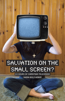Paperback Salvation on the Small Screen: 24 Hours of Christian Television Book