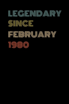Paperback Legendary Since February 1980 - Birthday Gift For 39 Year Old Men and Women Born in February 1980: Blank Lined Retro Journal Notebook, Diary, Vintage Book