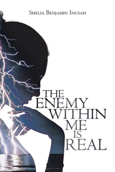 Paperback The Enemy within Me Is Real Book