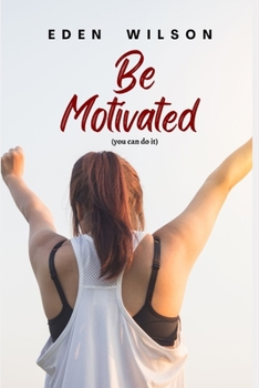 Paperback Be Motivated: You can do it Book