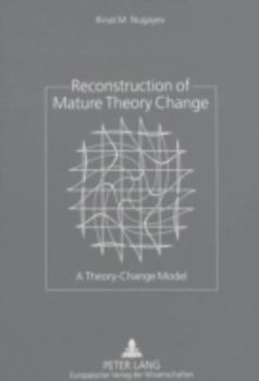 Paperback Reconstruction of Mature Theory Change: A Theory-Change Model Book