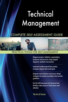 Technical Management Complete Self-Assessment Guide