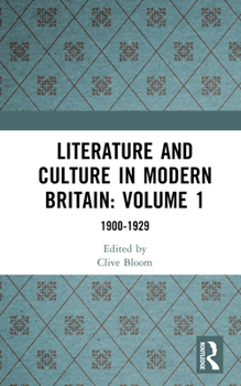 Literature and Culture in Modern Britain: 1900-1929 (Literature & Culture in Modern Britain)