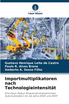 Importmultiplikatoren nach Technologieintensität (German Edition)