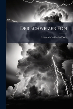 Paperback Der Schweizer Fön: Nachtrag Zu "eiszeit, Föhn Und Scirocco"... [German] Book