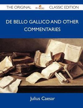 Paperback de Bello Gallico and Other Commentaries - The Original Classic Edition Book