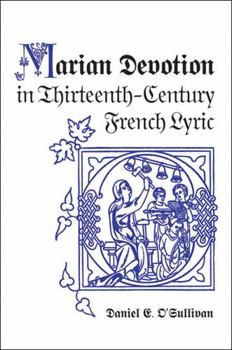 Paperback Marian Devotion in Thirteenth-Century French Lyric Book