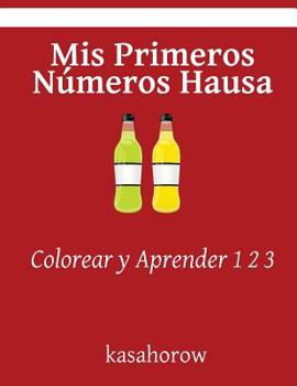 Paperback Mis Primeros Números Hausa: Colorear y Aprender 1 2 3 [Spanish] Book