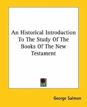 Paperback An Historical Introduction To The Study Of The Books Of The New Testament Book