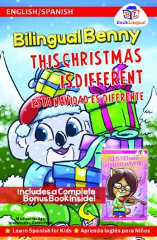 Paperback Bilingual Benny This Christmas is Different, Learn Spanish for Kids (English/Spanish) (English and Spanish Edition) Book