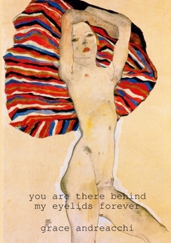 Paperback You Are There Behind My Eyelids Forever Book