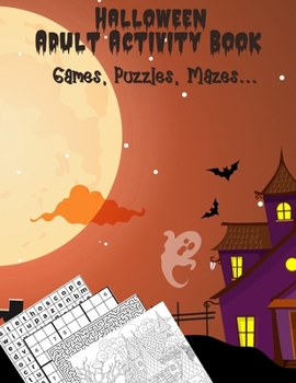 Paperback Halloween Adult Activity Book: Brain Games: Halloween Sudoku, Word Search, Mazes, Coloring pages - 198 Pages Book