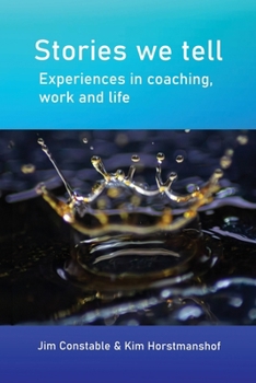 Paperback Stories we tell: Experiences in coaching, work and life Book