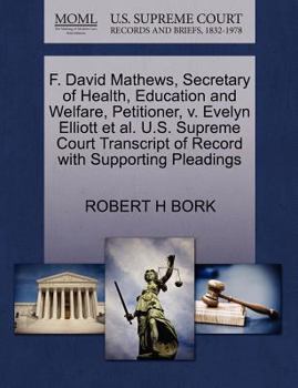 F. David Mathews, Secretary of Health, Education and Welfare, Petitioner, v. Evelyn Elliott et al. U.S. Supreme Court Transcript of Record with Supporting Pleadings