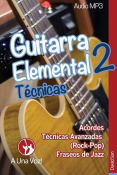 Paperback Guitarra Elemental 2: Técnicas [Spanish] Book