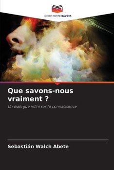 Paperback Que savons-nous vraiment ? [French] Book