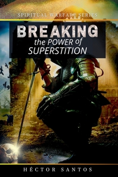 Paperback Breaking the Power of Superstition Book