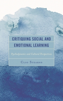 Paperback Critiquing Social and Emotional Learning: Psychodynamic and Cultural Perspectives Book