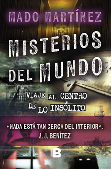 Paperback Misterios del Mundo: Viaje Al Centro de Lo Insólito / World Mysteries: Journey to the Center of the Unusual [Spanish] Book