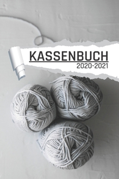 Kassenbuch: Wolle Stricken für Kleinunternehmer mit Ladengeschäft und Vereine I 120 Seiten I DIN A5 I Für jedes Kalenderjahr und Quartal I ... Notizen I undatiert matt (German Edition)