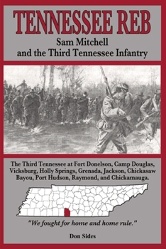 Paperback Tennessee Reb: Sam Mitchell and the Third Tennessee Infantry Book