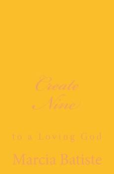 Paperback Create Nine: to a Loving God Book