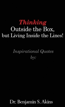 Hardcover Thinking Outside the Box, but Living Inside the Lines! Book