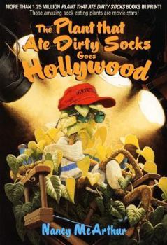 Paperback The Plant That Ate Dirty Socks Goes Hollywood Book