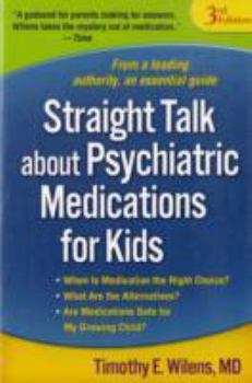 Paperback Straight Talk about Psychiatric Medications for Kids Book
