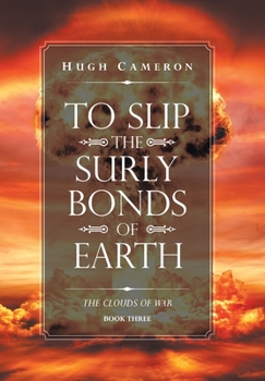 Hardcover To Slip the Surly Bonds of Earth: Book Three. the Clouds of War Book