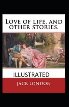 Paperback Love of Life & Other Stories Illustrated Book