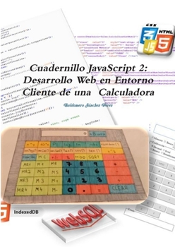 Paperback Cuadernillo JavaScript 2: Desarrollo Web en Entorno Cliente de una Calculadora [Spanish] Book