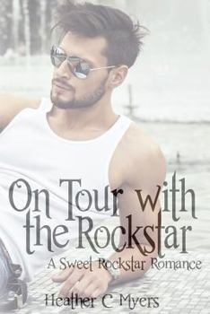 Paperback On Tour with the Rockstar: A Sweet Rockstar Romance Book