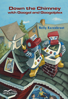 Down The Chimney With Googol And Googolplex - Book  of the Orca Echoes